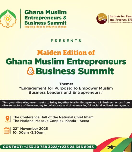The IPP Ghana Muslim Entrepreneurs & Business Summit (GMEBS)